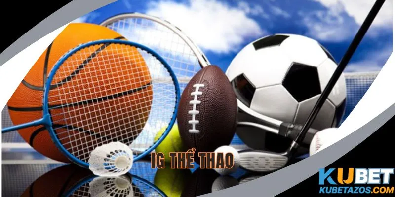 IG Thể Thao Kubet