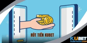 Rút Tiền Kubet