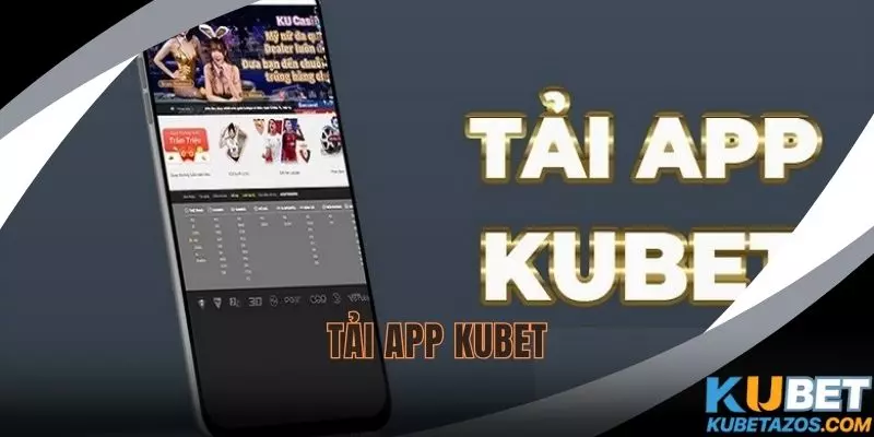 Tải app KUBET