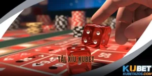 Tài xỉu KUBET