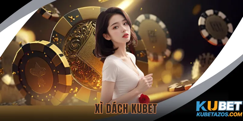 Xì Dách KUBET